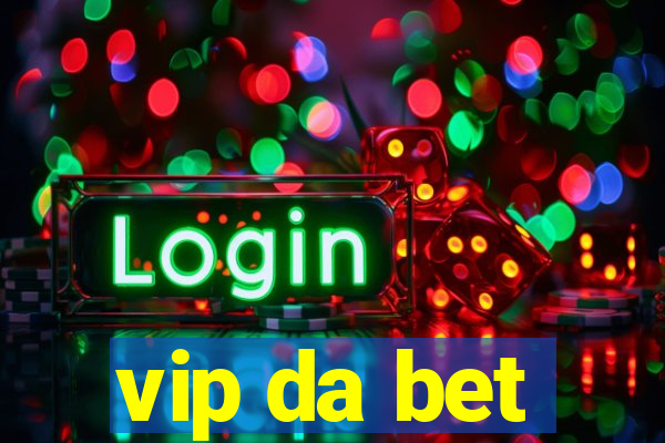 vip da bet